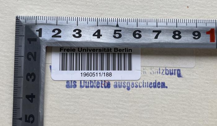 -, Stempel: Besitzwechsel: Doublette; '[XX] Salzburg
als Dublette ausgeschieden.' (Prototyp)