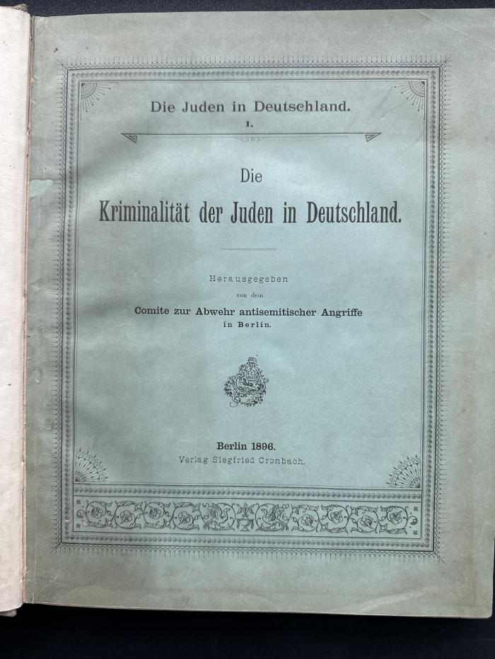 14 P 103-1/2 : Die Juden in Deutschland. 1, Die Kriminalität der Juden in Deutschland (1896)