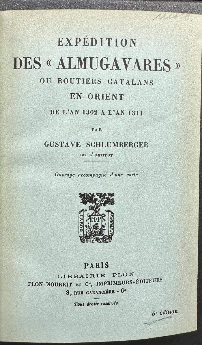 15 P 135&lt;5&gt; : Expédition des "Almugavares" ou routiers catalans en Orient de l'an 1302 à l'an 1311 (1925)