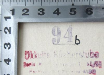 - (Ilse Spath), Stempel: Berufsangabe/Titel/Branche, Ortsangabe; '94 b
Okkulte Bücherstube Berlin 
Nürnberger Straße 53 - 55
Fernruf 41 90'. 