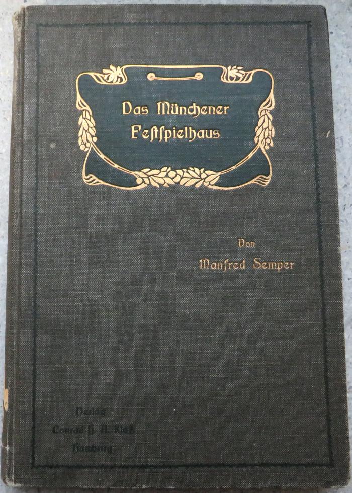 B 3415 : Das Münchener Festspielhaus. Gottfried Semper und Richard Wagner (1906)