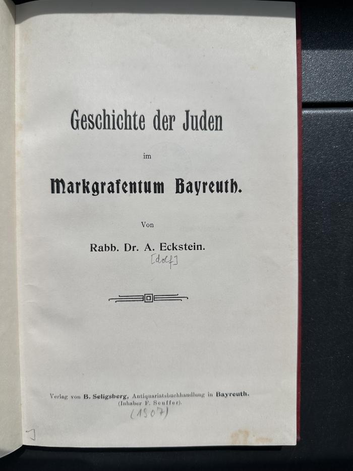 15 P 241 : Geschichte der Juden im Markgrafentum Bayreuth (1907)