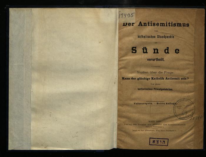 AN II 409 : Der Antisemitismus, vom katholischen Standpunkte als Sünde verurteilt : Studien über die Frage: Kann der gläubige Katholik Antisemit sein? (1891)