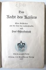 Z 5050 : Das Recht des Kaisers. Eine Geschichte aus der Zeit der Hohenstaufen. (1922)