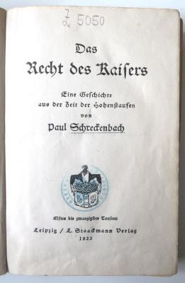 Z 5050 : Das Recht des Kaisers. Eine Geschichte aus der Zeit der Hohenstaufen. (1922)