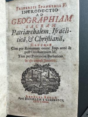 18 P 356 : Introductio Ad Geographiam Sacram Patriarchalem, Israëlitica[m], & Christiana[m] (1679)
