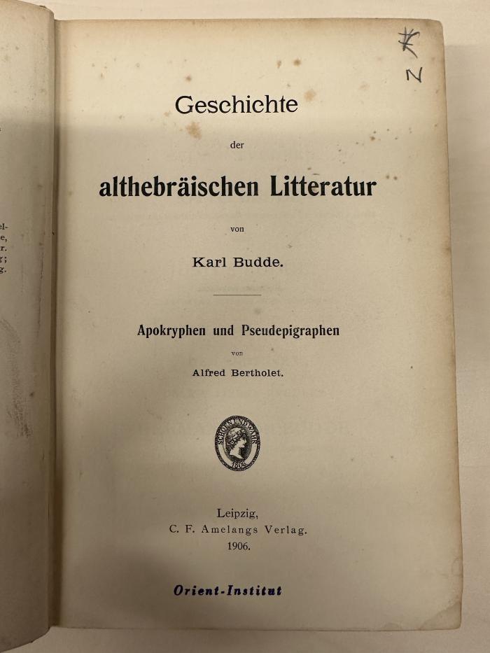 BC 6060 B927 : Geschichte der althebräischen Litteratur / von Karl Budde. ; Apokryphen und Pseudoepigraphen (1906)