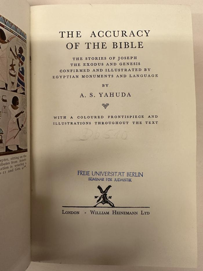 BC 8230 Y13 : The accuracy of the Bible : the stories of Joseph, the exodus and genesis confirmed and illustrated by Egyptian monuments and language (1934)