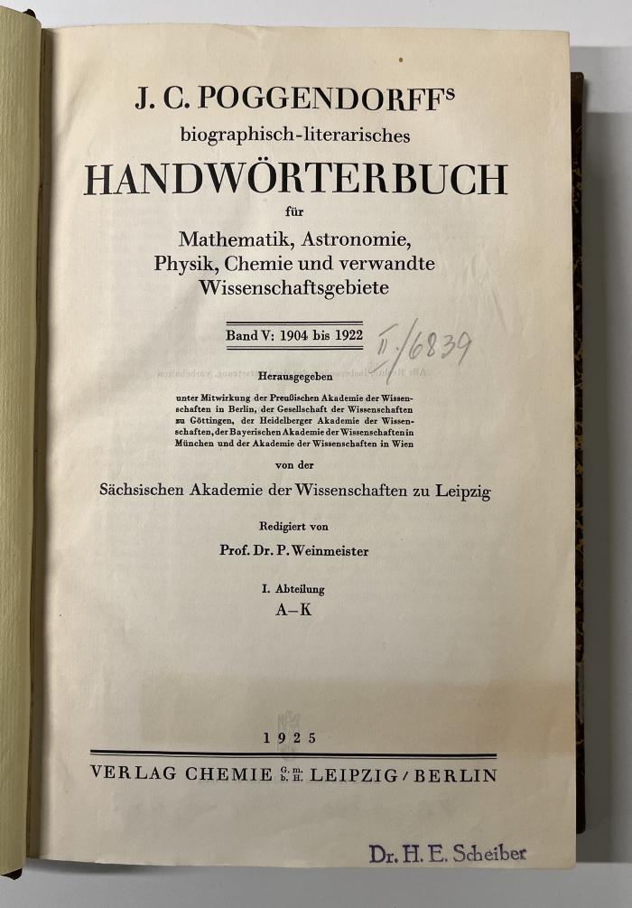 TB 1700 P746-5,1+2 : Biographisch-literarisches Handwörterbuch der exakten Naturwissenschaften. 5,1. 1904 bis 1922, Abteilung 1, A - K (1925)
