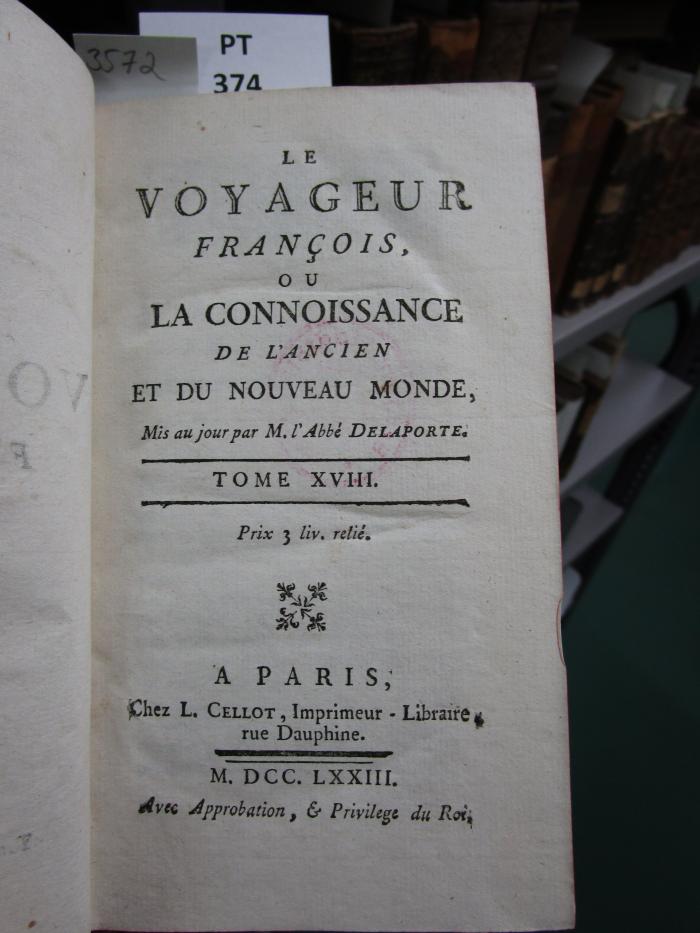  Le Voyageur François, Ou La Connoissance De L'Ancien Et Du Nouveau Monde (1773)