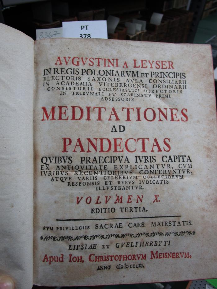  Augustini A Leyser In Regis Poloniarvm Et Principis Electoris Saxonis Avla Consiliarii ... Meditationes Ad Pandectas (1761)