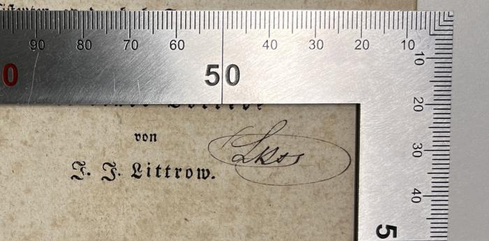 SH 500 K92 S1 : Sammlung der nothwendigsten mathematischen Formeln aus der Algebra, Trigonometrie, Geometrie, Astronomie und Mechanik (1831);- (Lukas, Franz Carl), Von Hand: Name, Autogramm; 'Lukas'. 