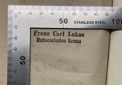 - (Lukas, Franz Carl), Stempel: Name, Berufsangabe/Titel/Branche; 'Franz Carl Lukas Mathematiisches Bureau'.  (Prototyp)