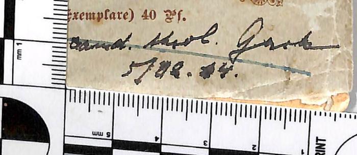 - (Gerke, [...]), Von Hand: Name, Datum; 'cand. theol. Gerke[?] / 5/08.14'. 