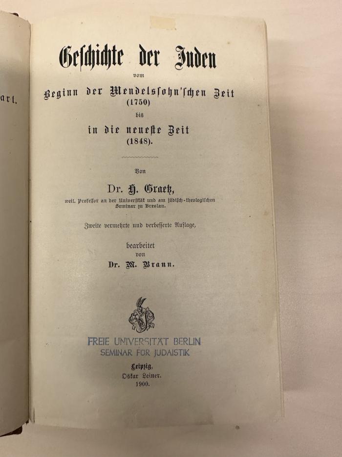 BD 1220 G735-11(2) : Geschichte der Juden. 11, Geschichte der Juden vom Beginn der Mendelsonschen Zeit 1750 bis in die neueste Zeit 1848 (1900)