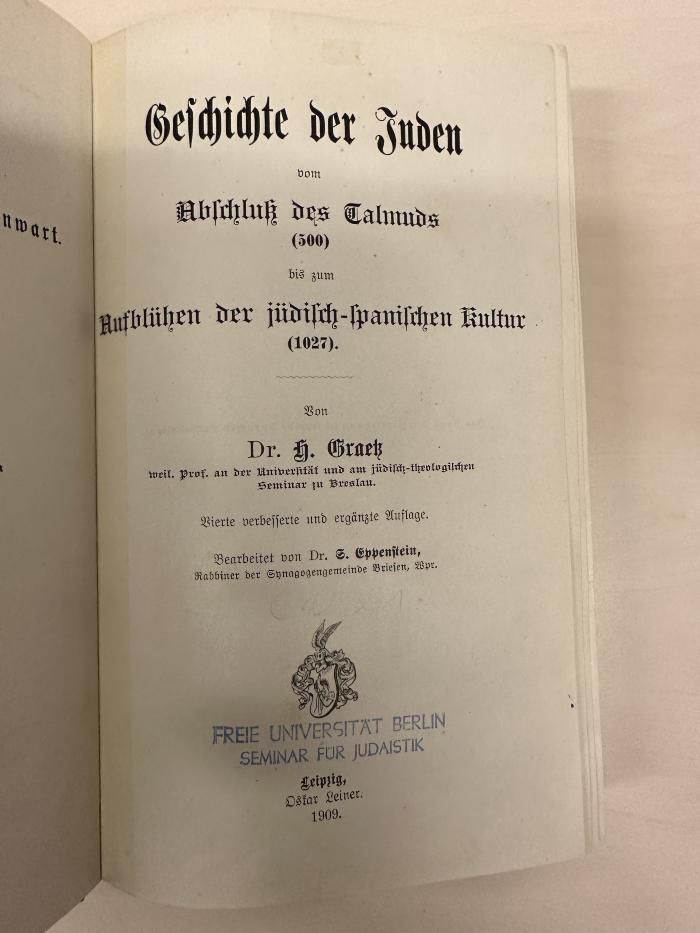 BD 1220 G735-5(4) : Geschichte der Juden. 5, Geschichte der Juden vom Abschluß des Talmuds (500) bis zum Aufblühen der jüdisch-spanischen Kultur (1027) (1909)