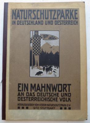 X 967 2. Ex.: Naturschutzparke in Deutschland und Österreich : Ein Mahnwort an das deutsche und österreichische Volk ([1910])