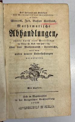 GB M 2040 :  Des Hofraths und Professors der Mathematik und Naturlehre in Halle, Wencesl. Joh. Gustav Karstens mathematische Abhandlungen
 (1786)