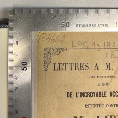 GB M 2044 : Lettres à M. Hatton, juge d'instruction, au sujet de l'incroyable accusation intentée contre M. Libri, contenant de curieux détails sur toute cette affaire (1849);- (Gauß, Carl Friedrich), Von Hand: Nummer; 'No=4663.'. 