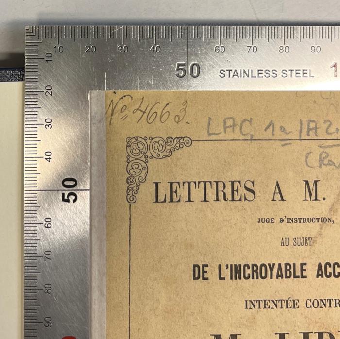 GB M 2044 : Lettres à M. Hatton, juge d'instruction, au sujet de l'incroyable accusation intentée contre M. Libri, contenant de curieux détails sur toute cette affaire (1849);- (Gauß, Carl Friedrich), Von Hand: Nummer; 'No=4663.'. 