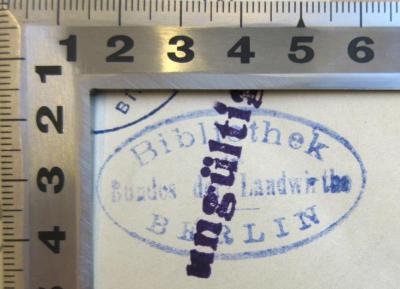 - (Bund der Landwirte), Stempel: Berufsangabe/Titel/Branche, Ortsangabe; 'Bibliothek Bundes der Landwirte'. 
