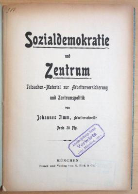 M 271 106 : Sozialdemokratie und Zentrum - Tatsachen-Material zur Arbeiterversicherung und Zentrumspolitik  ([1903])