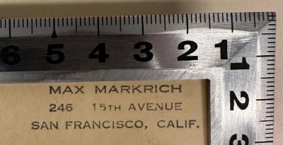 - (Markrich, Max), Stempel: Name, Ortsangabe; 'MAX MARKRICH
246 15TH AVENUE
SAN FRANCISCO, CALIF.'.  (Prototyp)