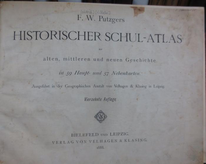 II 1961 ad: Historischer Schul-Atlas zur alten, mittleren und neuen Geschichte in 59 Haupt- und Nebenkarten (1888)