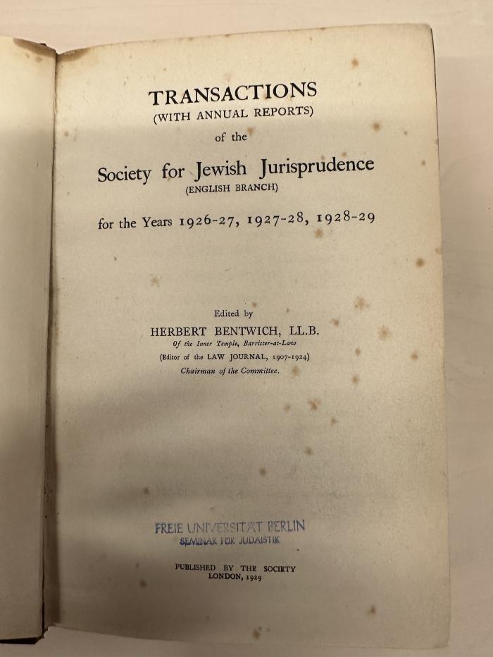 BD 1260 T772-1926/29 : Transactions (with annual reports) of the Society for Jewish Jurisprudence (English Branch). (1929)