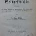 I 407 ao 2: Lehrbuch der Weltgeschichte mit Rücksicht auf Cultur, Literatur und Religionswesen, und einem Abriß der deutschen Literaturgeschichte als Anhang : Zweiter Band (1863)