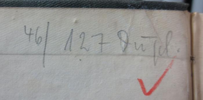 II 1478 b: Das Leben des Meeres : Eine Darstellung für Gebildete aller Stände (1857);- (unbekannt), Von Hand: Besitzwechsel: Doublette, Inventar-/ Zugangsnummer; '46/127 Dupel.'. 
