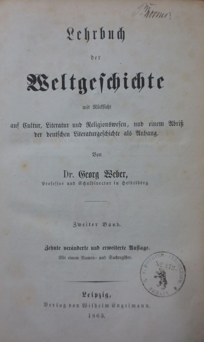 I 407 ao 2: Lehrbuch der Weltgeschichte mit Rücksicht auf Cultur, Literatur und Religionswesen, und einem Abriß der deutschen Literaturgeschichte als Anhang : Zweiter Band (1863)