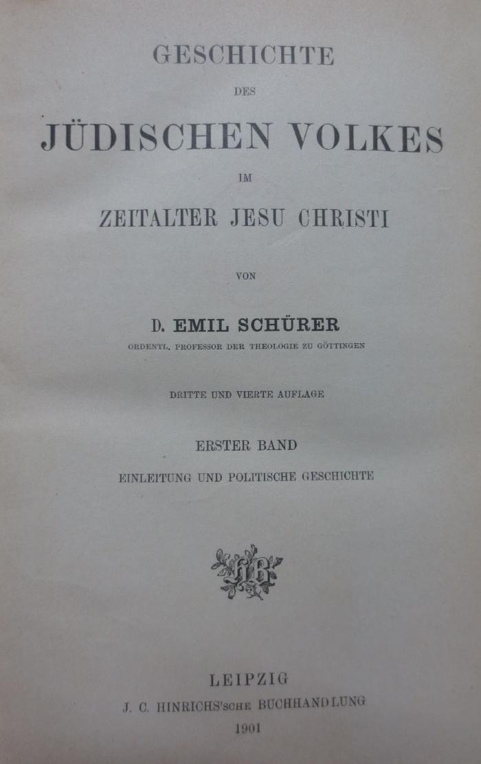 I 1086 1 2.Ex.: Geschichte des Jüdischen Volkes im Zeitalter Jesu Christi : Erster Band: Einleitung und politische Geschichte (1901)