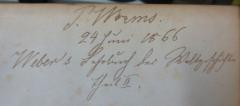 - (Worms, P.), Von Hand: Name, Datum; 'P. Worms
24 Juni 1866
Weber's Lehrbuch der Weltgeschichte
Theil II.'. 