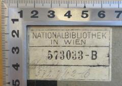- (Nationalbibliothek Wien), Etikett: Berufsangabe/Titel/Branche, Ortsangabe, Besitzwechsel: Doublette, Nummer; 'Nationalbibliothek in Wien, 573033-B, Doublet.ex. 572 JH 2-B'. 
