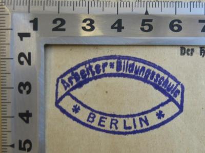 - (Arbeiter-Bildungsschule Berlin), Stempel: Name, Berufsangabe/Titel/Branche, Ortsangabe; 'Arbeiter-Bildungsschule Berlin'. 