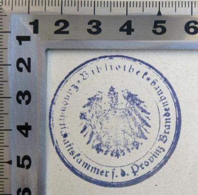 - (Landwirtschaftskammer für die Provinz Brandenburg und für Berlin), Stempel: Berufsangabe/Titel/Branche, Ortsangabe; 'Bibliothek Landwirtschschaftskammer f. d. Provinz Brandenburg'. 
