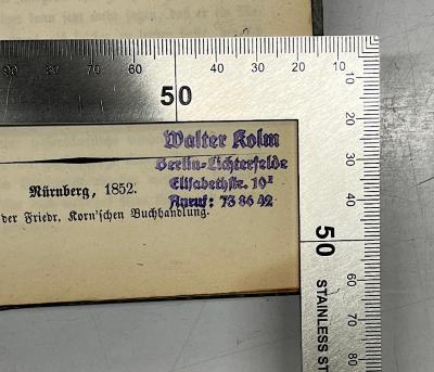 GB M 2183 : Versuch eines vollkommen consequenten Systems der Mathematik. Neunter Theil, Die Auswerthungs-Methoden bestimmter Integrale, so wie die Theorie der Reihen und der Integrale des Fourier (1852);- (Kolm, Walter), Stempel: Name, Ortsangabe; 'Walter Kolm Berlin-Lichterfelde Elisabethstr. 10 E Anruf: 73 86 42'.  (Prototyp)
