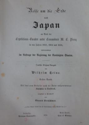 II;II 2142;2142 1 4.Ex.;2 4.Ex.: Reise um die Erde nach Japan an Bord der Expeditions-Escadre unter Commodore M. C. Perry in den Jahren 1853, 1854 und 1855, unternommen im Auftrage der Regierung der Vereinigten Staaten (1856)