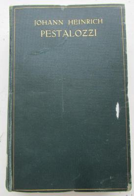 XV 1817 2 2.Ex.: Lienhard und Gertrud : 1. Teil 1781 - 2. Teil 1783 (1927)