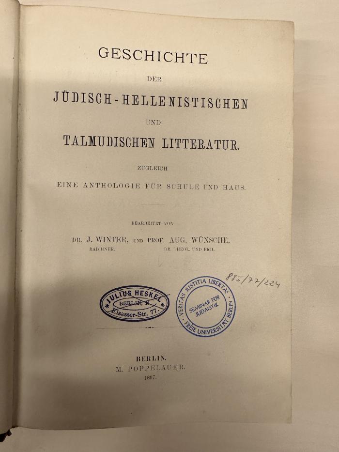 BD 1280 W785-1(.1897)+2 : Die jüdische Literatur seit Abschluss des Kanons. 1, Geschichte der jüdisch-hellenistischen und talmudischen Litteratur, zugleich eine 
Anthologie für Schule und Haus (1897)