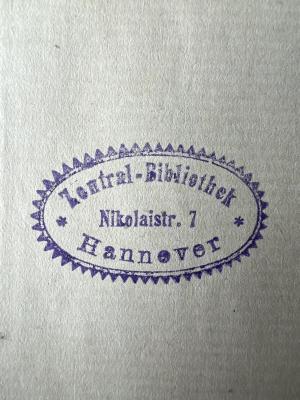 - (Zentralbibliothek der Gewerkschaften Hannover), Stempel: ; 'Zentral-Bibliothek Nikolaistr. 7 Hannover'.  (Prototyp)