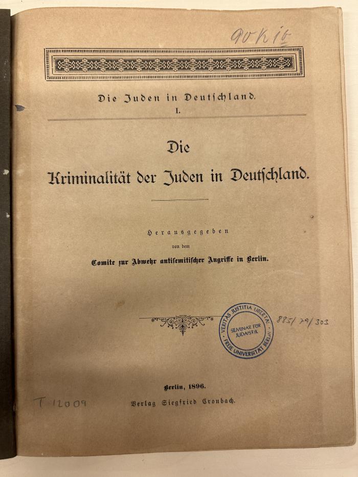 BD 1300 C733-1 : Die Juden in Deutschland. 1, Die Kriminalität der Juden in Deutschland (1896)
