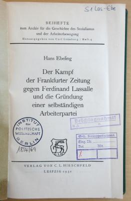 M 271 216 : Der Kampf der Frankfurter Zeitung gegen Ferdinand Lasalle und die Gründung einer selbständigen Arbeiterpartei 