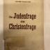 BD 1400 S822 : Die Judenfrage - eine Christenfrage. (1939)