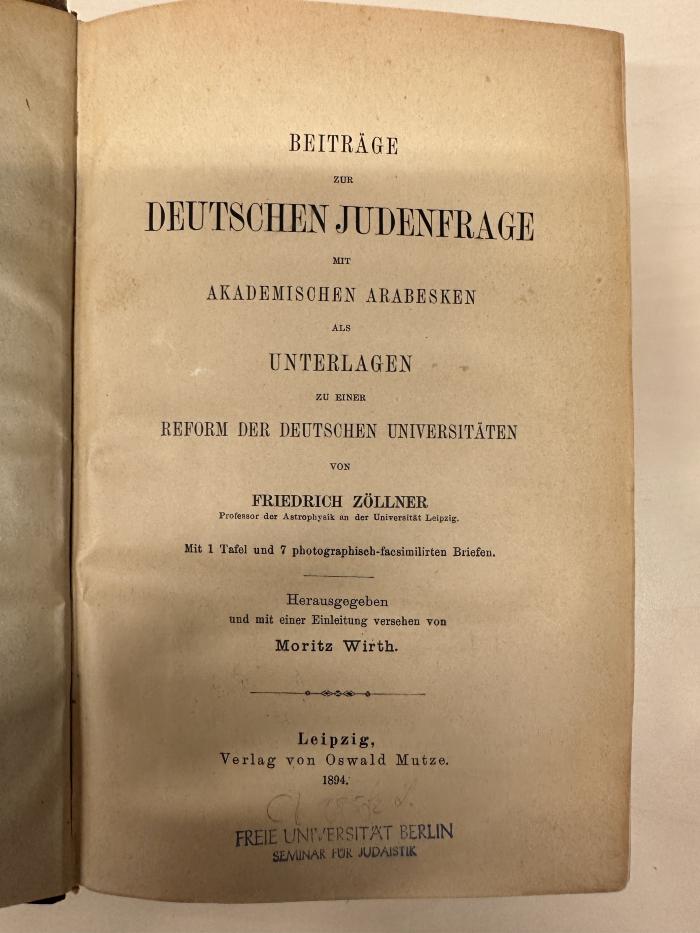 BD 1300 Z85 B4 : Beiträge zur deutschen Judenfrage : mit akademischen Arabesken als Unterlagen zu einer Reform der deutschen Universitäten (1894)