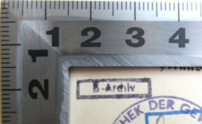 - (Bundesarchiv), Stempel: Berufsangabe/Titel/Branche; 'B-Archiv'. 