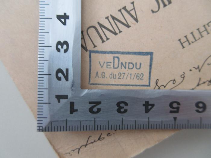 - (Société royale de géographie Bruxelles  ;Bibliothèque de la Société royale belge de géographie), Stempel: Besitzwechsel; 'VEDNDU A.G. du 27/1/62'.  (Prototyp)