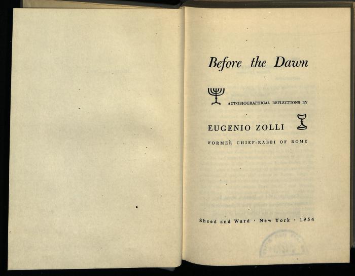 BIO I 2353 : Before the Dawn. Autobiographical Reflections by Eugenio Zolli former Chief-Rabbi of Rome. (1954)