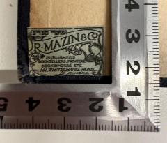 - (Mazin, Raphael), Etikett: Buchbinder; 'שכרי ספרים
R. Mazin & Co.
Publishers,
Booksellers, Printers
Bookbinders etc.
141, Whitechapel Road
London, E.'.  (Prototyp)